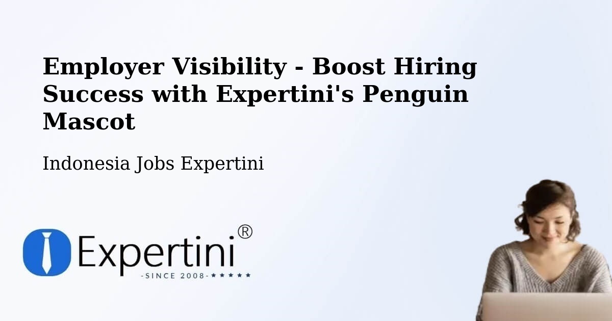 CV and Resume Visibility Optimization – Malang - Indonesia Jobs Expertini